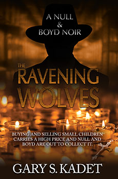 "The Ravening Wolves" by Gary S. Kadet