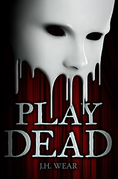 "Play Dead" by J. H. Wear