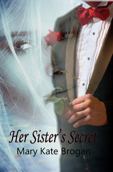 "Her Sister's Secret" - Mary Kate Brogan