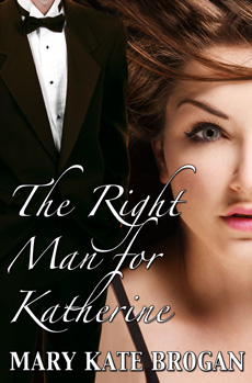 "The Right Man for Katherine" - Mary Kate Brogan