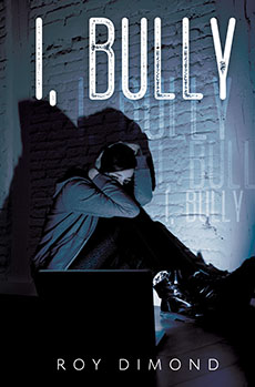I, Bully by Roy Dimond