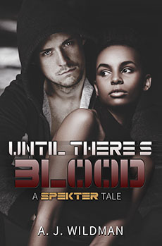 Until There's Blood by A. J. Wildman