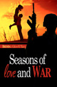 "Seasons of Love and War" by Brenda Ashworth Barry
