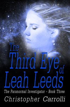 "The Third Eye of Leah Leeds" by Christopher Carrolli