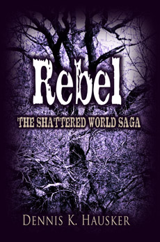 "Rebel" by Dennis K. Hausker