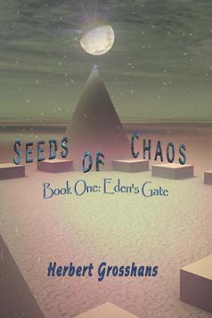"Seeds of Chaos: Eden's Gate" - Herbert Grosshans