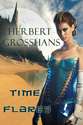 "Time Flares" by Herbert Grosshans