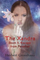 "The Xandra Book 5: Escape From Paradise" by Herbert Grosshans