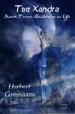 "The Xandra Book 3: Goddess of Life" by Herbert Grosshans