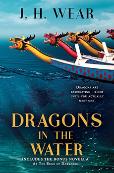Dragons in the Water by J. H. Wear