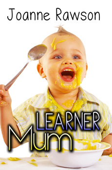 "Learner Mum" by Joanne Rawson