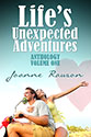 "Life's Unexpected Adventures Anthology Volume One" by Joanne Rawson