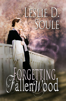 "Forgetting Fallenwood" by Leslie D. Soule