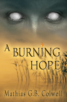 "A Burning Hope" by Mathias G.B. Colwell