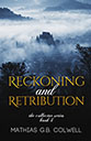 Reckoning and Retribution by Mathias G. B. Colwell