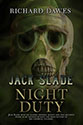 Jack Slade: Night Duty by Richard Dawes