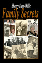 "Family Secrets" by Sherry Derr-Wille