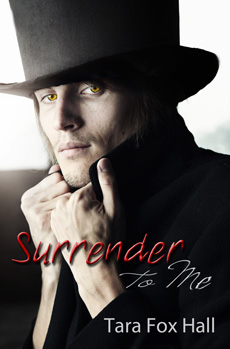"Surrender to Me" - Tara Fox Hall