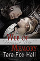 "Web of Memory" by Tara Fox Hall