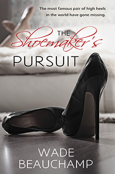 The Shoemaker's Pursuit by Wade Beauchamp