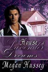 "House of Lavender Dreams" by Megan Hussey ~ Melange Books