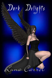 "Dark Delights" by Luna Carrol