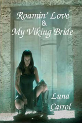 Luna Caroll "Roamin' Love & My Viking Lover"